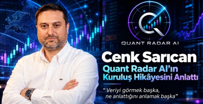 Cenk Sarıcan Kimdir? Quant Radar AI Kurucusunun Hayatı ve Girişimcilik Yolculuğu